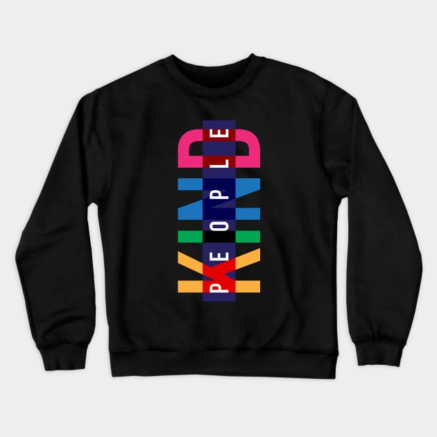 KIND PEOPLE design, version four Crewneck Sweatshirt by kindsouldesign